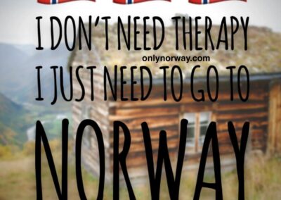 I don't need therapy I just need to go to Norway